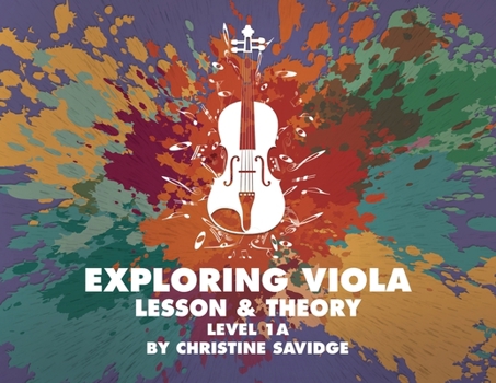 Exploring Viola: Lesson & Theory Level 1A