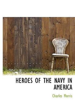 Hardcover Heroes of the Navy in America Book