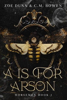 Paperback A is For Arson: Horsemen Book 1 Book