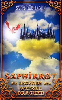 Paperback Saphirrot 2: Die Legende der weißen Drachen [German] Book