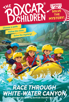 Race Through White-Water Canyon - Book  of the Boxcar Children Interactive Mysteries