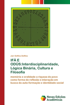 Paperback Ifá E Odús: Interdisciplinaridade, Lógica Binária, Cultura e Filosofia [Portuguese] Book