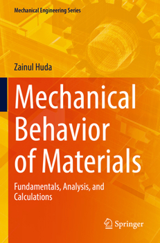 Paperback Mechanical Behavior of Materials: Fundamentals, Analysis, and Calculations Book