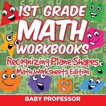 Paperback 1st Grade Math Practice Book: Recognizing Plane Shapes Math Worksheets Edition Book