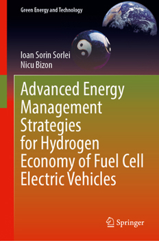 Advanced Energy Management Strategies for Hydrogen Economy of Fuel Cell Electric Vehicles (Green Energy and Technology)