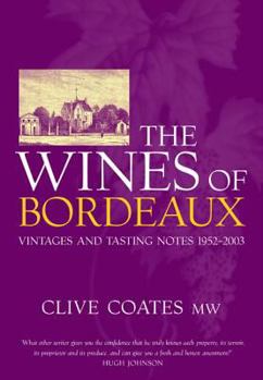 Hardcover The Wines of Bordeaux: Vintages and Tasting Notes 1952-2003 Book