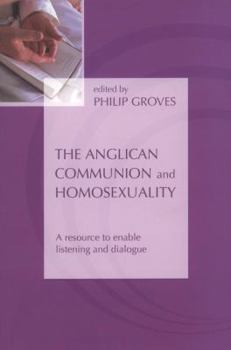 Paperback Anglican Communion and Homosexuality - A resource to enable listening and dialogue Book