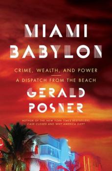 Hardcover Miami Babylon: Crime, Wealth, and Power - A Dispatch from the Beach Book