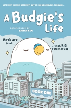Hardcover A Budgie's Life: Graphic Novel, Book 1 Book