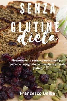 Paperback Dieta Senza Glutine [Italian] Book