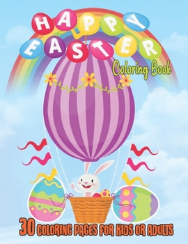 Paperback Happy Easter Coloring Book: 30 Coloring Pages for Kids or Adults Book