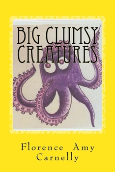 Paperback Big Clumsy Creatures Book