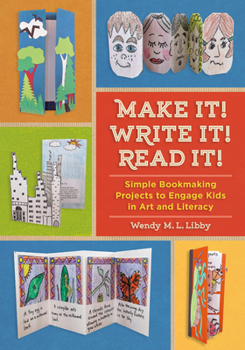 Paperback Make It! Write It! Read It!: Simple Bookmaking Projects to Engage Kids in Art and Literacy Book