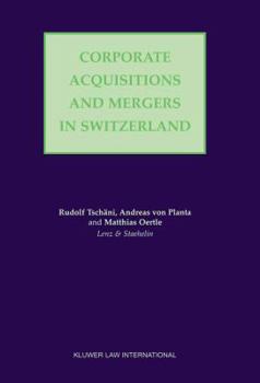 Paperback Corporate Acquisitions and Mergers in Switzerland Book