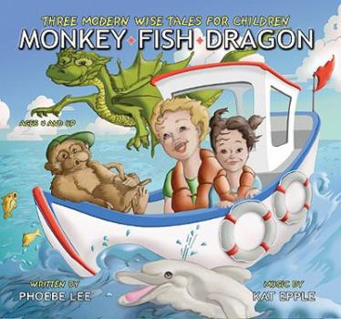 Audio CD Monkey-Fish-Dragon: Three Modern Wise Tales for Children Book