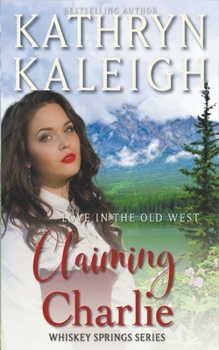 Paperback Claiming Charlie - Sweet Western Historical Romance Book