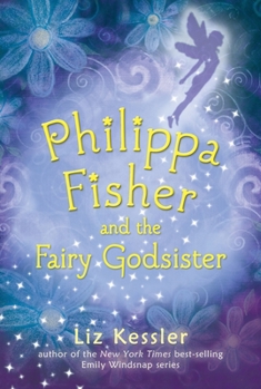 Philippa Fisher's Fairy Godsister - Book #1 of the Philippa Fisher