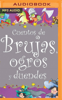 Audio CD Cuentos de Brujas, Ogros Y Duendes (Narración En Castellano) [Spanish] Book