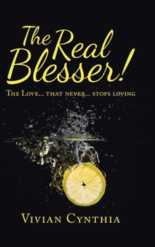 Hardcover The Real Blesser!: The Love... That Never... Stops Loving Book