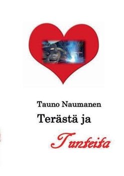 Paperback Terästä ja tunteita: Romaani [Finnish] Book