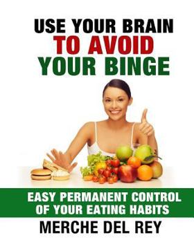 Paperback Use Your Brain To Avoid Your Binge Book
