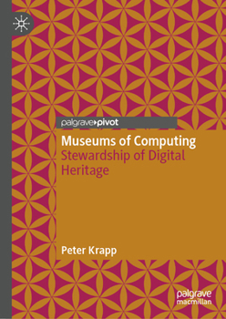 Museums of Computing: Stewardship of Digital Heritage