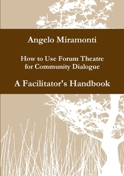Paperback How to use Forum Theatre for Community Dialogue - A Facilitator's Handbook Book