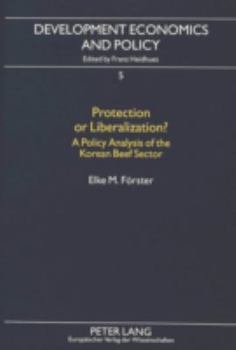 Paperback Protection or Liberalization?: A Policy Analysis of the Korean Beef Sector Book