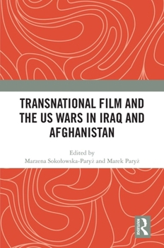 Sokolowska-Paryz - Transnational Film and the US Wars in Iraq & Afghanistan