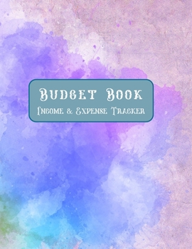 Budget Book Income and Expense Tracker: Spending Journal and Notebook - Monthly, Weekly Financial and Accounting Planner and Bill Organizer, Budgeting Workbook and Planner for Individuals & Families