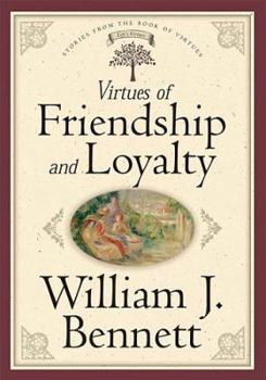Hardcover Virtues of Friendship and Loyalty Book