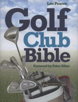 Hardcover Golf Club Bible. Lee Pearce Book