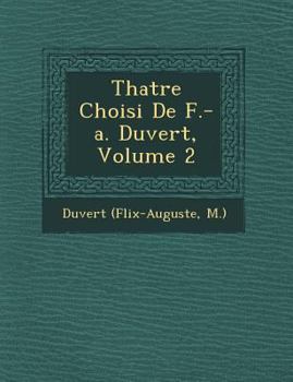 Paperback Th Atre Choisi de F.-A. Duvert, Volume 2 [French] Book