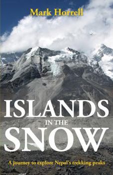 Paperback Islands in the Snow: A journey to explore Nepal's trekking peaks Book