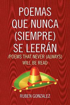 Paperback Poemas Que Nunca (Siempre) Se Leeran /Poems That Never (Always) Will Be Read Book