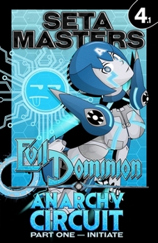 Paperback Evil Dominion: Anarchy Circuit - Part One: INITIATE Book