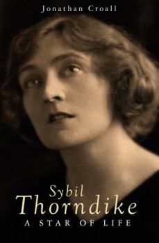 Hardcover Sybil Thorndike: A Star of Life Book