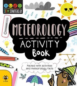 Paperback STEM Starters for Kids Meteorology Activity Book: Packed with Activities and Meteorology Facts Book