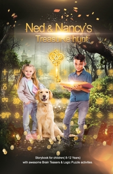 Ned and Nancy's Treasure Hunt- Storybook for children( 8-12 Years) with awesome Brain Teasers & Logic Puzzles activities