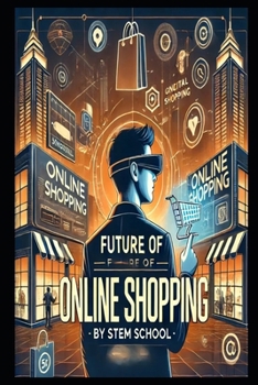 Paperback The Future of Online Shopping: How AI, Blockchain & Social Media Are Transforming E-Commerce Book
