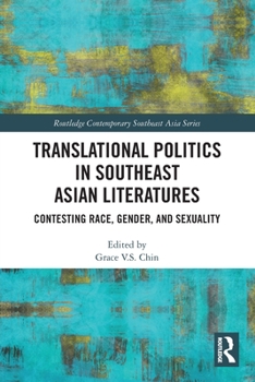 Paperback Translational Politics in Southeast Asian Literatures: Contesting Race, Gender, and Sexuality Book