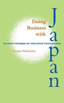 Hardcover Doing Business with Japan: Successful Strategies for Intercultural Communication Book