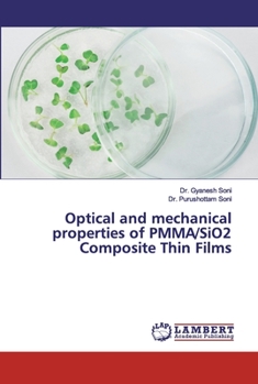 Paperback Optical and mechanical properties of PMMA/SiO2 Composite Thin Films Book