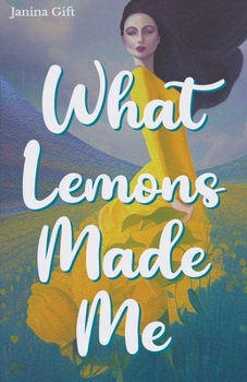 Paperback What Lemons Made Me Book