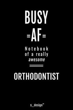 Notebook for Orthodontists / Orthodontist: awesome handy Note Book [120 blank lined ruled pages]