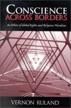 Paperback Conscience Across Borders:: An Ethics of Global Rights and Religious Pluralism. Book