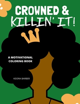 Paperback Crowned & Killin' It!: A motivational coloring book