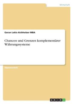 Paperback Chancen und Grenzen komplementärer Währungssysteme [German] Book