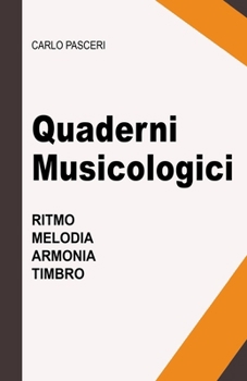Paperback Quaderni musicologici: Ritmo, Melodia, Armonia, Timbro [Italian] Book