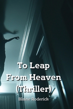 Paperback To Leap From Heaven (Thriller) Book